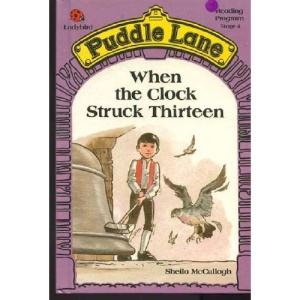 When the Clock Struck Thirteen (Puddle Lane Reading Program/Stage 4, Book 1)