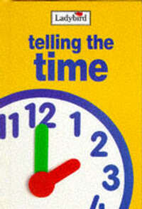 Telling the Time (My First Learning Books)