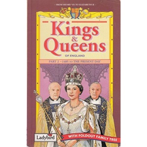Kings And Queens 2: Pt. 2 (Ladybird History of Britain)