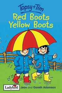 Red Boots, Yellow Boots (Ladybird Topsy & Tim Storybooks)