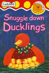 Snuggle Down Ducklings (Snuggle Up Stories)