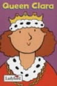 Little Workmates: Queen Clara (Little Workmates S.)