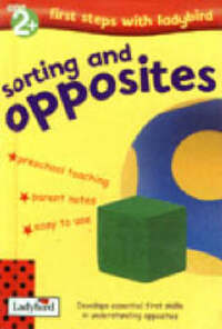 First Steps: Sorting And Opposites (First Steps with Ladybird S.)
