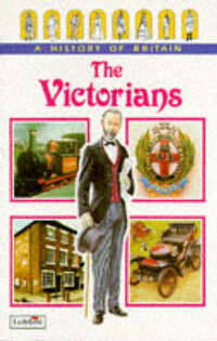 The Victorians: v. 7 (Ladybird History of Britain)