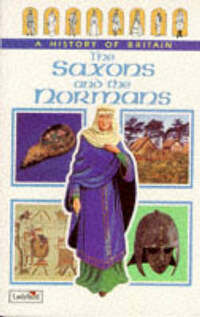 The Saxons and the Normans: v. 2 (Ladybird History of Britain)