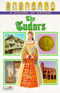 The Tudors: v. 4 (Ladybird History of Britain)