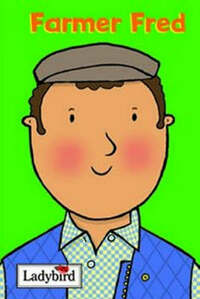 Little Workmates: Farmer Fred (Little Workmates S.)