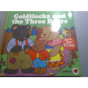 Goldilocks And the Three Bears: 3 (First Fairy Tales)