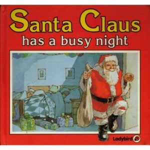 Santa Claus Has a Busy Night: 6 (Square books - Christmas books)