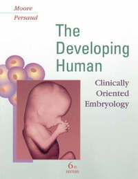 The Developing Human: Clinically Oriented Embryology