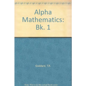 Alpha Mathematics: Bk. 1