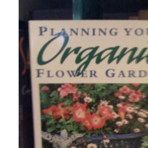 Planning the Organic Flower Garden