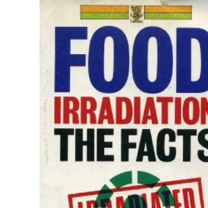 Food Irradiation: The Facts