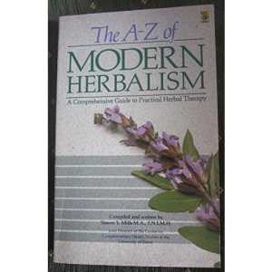 The A-Z of Modern Herbalism: A Comprehensive Guide to Practical Herbal Therapy