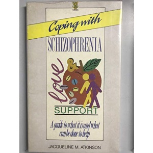 Schizophrenia: What it is and What Can be Done to Help