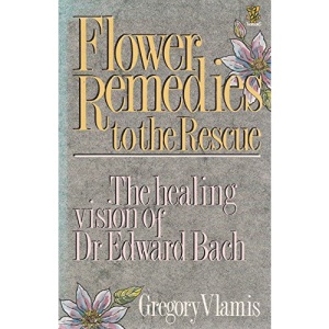 Flower Remedies to the Rescue: Healing Vision of Doctor Edward Bach