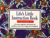 Life’s Little Instruction Book: Volume II: v. 2