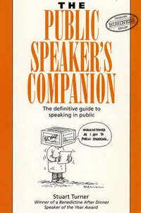 The Public Speaker's Companion: The Definitive Guide to Speaking in Public (Thorsons business series)