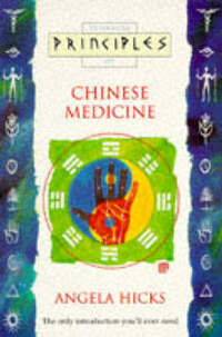 Principles of – Chinese Medicine: The only introduction you’ll ever need