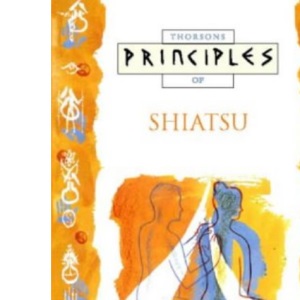 Shiatsu: The only introduction you’ll ever need (Principles of)
