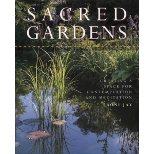 Sacred Gardens: Creating a space for contemplation and meditation