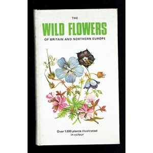 The Wild Flower Key: A Guide to Identification in the Field, with And Without Flowers: British Isles and North West Europe