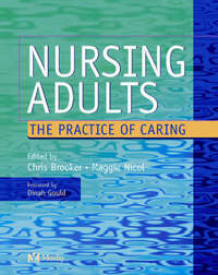 Nursing Adults: The Practice of Caring