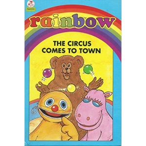 The Circus Comes to Town (Rainbow S.)