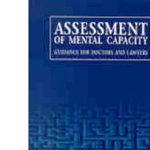 Assessment of Mental Capacity: Guidance for Doctors and Lawyers (Law Society)