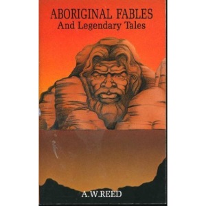 Aboriginal Fables and Legendary Tales