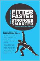 Fitter, Faster, Stronger, Smarter