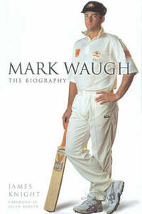 Mark Waugh: The Biography