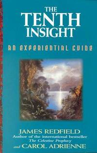 The Tenth Insight: the follow up to the bestselling sensation The Celestine Prophecy