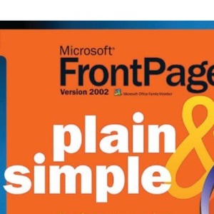 Microsoft® FrontPage® Version 2002 Plain & Simple (Cpg-Other)