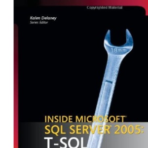 Inside Microsoft® SQL Server™ 2005: T-SQL Programming (Pro-developer)