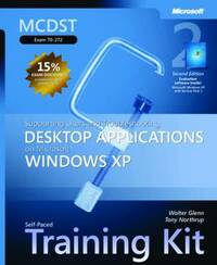 MCDST Self-Paced Training Kit (Exam 70-272): Supporting Users and Troubleshooting Desktop Applications on Microsoft® Windows® XP (Pro Certification)