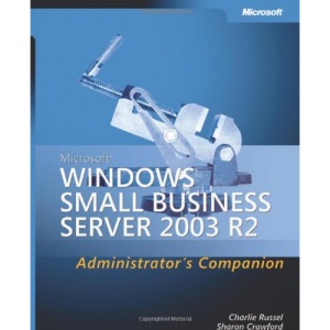 Windows Small Business Server 2003 R2 Administrator's Companion Book/CD Package (Pro-Administrator's Companion)