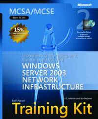 MCSA/MCSE Self-Paced Training Kit (Exam 70-291): Implementing, Managing, and Maintaining a Microsoft® Windows Server™ 2003 Network Infrastructure (Pro Certification)