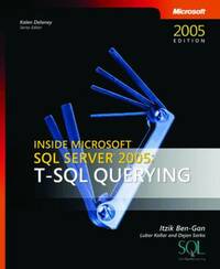 Inside Microsoft® SQL Server™ 2005: T-SQL Querying