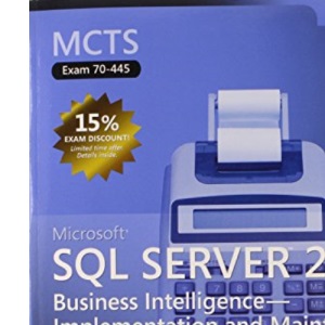 MCTS Self-Paced Training Kit (Exam 70-445): Microsoft® SQL Server™ 2005 Business Intelligence—Implementation and Maintenance (Pro Certification)