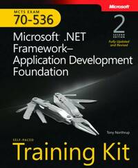 MCTS Self-Paced Training Kit (Exam 70-536): Microsoft® .NET Framework - Application Development