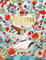 Rumi–Poet of Joy and Love