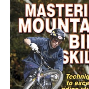 Mastering Mountain Bike Skills