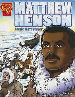 Matthew Henson Arctic Adventurer (Graphic Biographies)