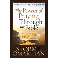 The Power of Praying Through the Bible Book of Prayers