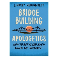 Bridge-Building Apologetics