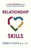 Relationship Skills: The Four Seasons That Will Make or Break Your Love Life