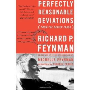 Perfectly Reasonable Deviations from the Beaten Track: The Letters of Richard P. Feynman