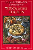 Cunningham's Encyclopedia of Wicca in the Kitchen