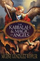 The Kabbalah & Magic of Angels